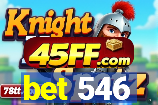bet 546